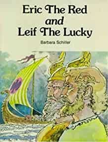 Eric the Red and Leif the Lucky