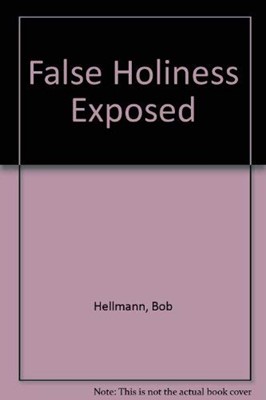 False Holiness Exposed