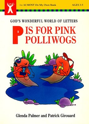 P is for Pink Polliwogs