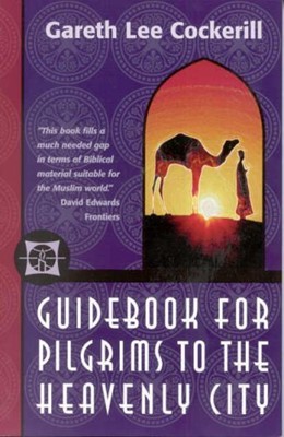 Guidebook for Pilgrims to the Heavenly City