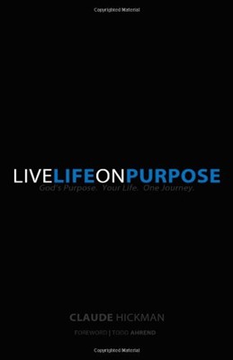Live Life On Purpose (Paperback)