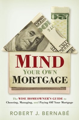 Mind Your Own Mortgage