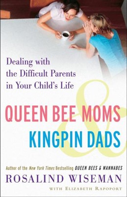 Queen Bee Moms and Kingpin Dads (Paperback)