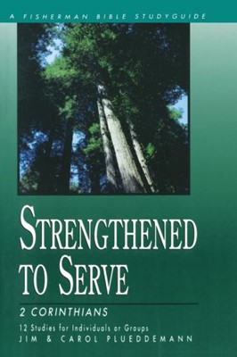 Strengthened to Serve