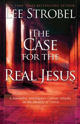 Case for the Real Jesus, The