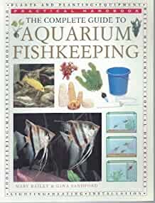 Complete Guide to Aquarium Fishkeeping, The (Paperback)