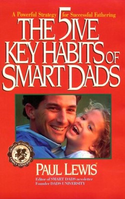 Five Key Habits of Smart Dads, The