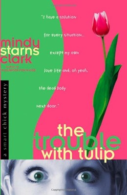 Trouble With Tulip, The
