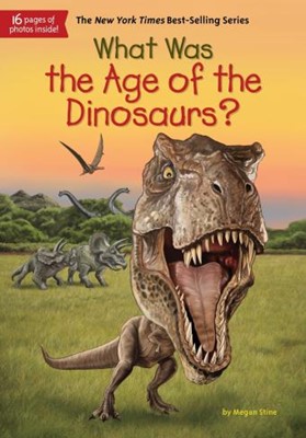 What Was the Age of the Dinosaurs? (Hardcover)