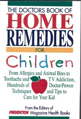 Doctors Book of Home Remedies for Children, The