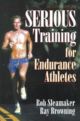 Serious Training for Endurance Athletes 2nd
