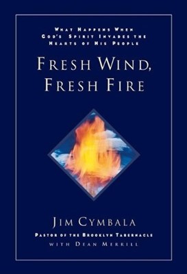 Fresh Wind, Fresh Fire (Hardcover)
