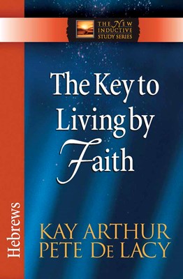 The Key to Living by Faith (Paperback)