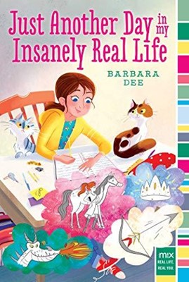 Just Another Day in My Insanely Real Life (Paperback)