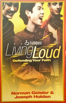 Living Loud Defending Your Faith