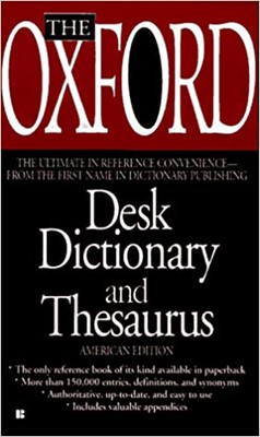 Oxford Desk Dictionary and Thesaurus, The