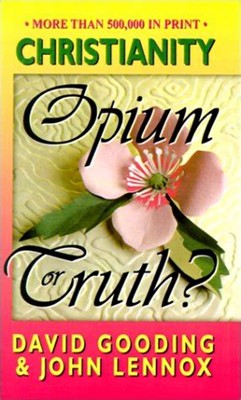 Christianity: Opium or Truth?