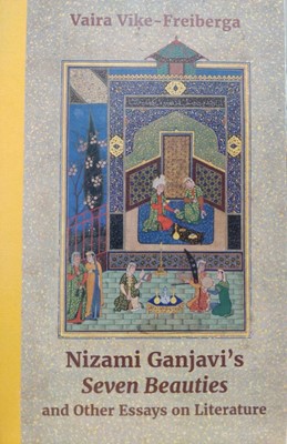 Nizami Ganjavi s seven beauties and other eassays on literature