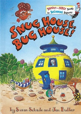 Snug House, Bug House