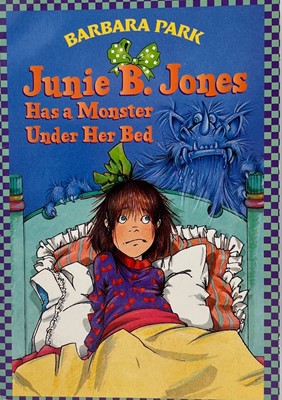 Junie B. Jones Has a Monster Under Her Bed