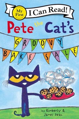 Pete the Cat's Groovy Bake Sale (Paperback)