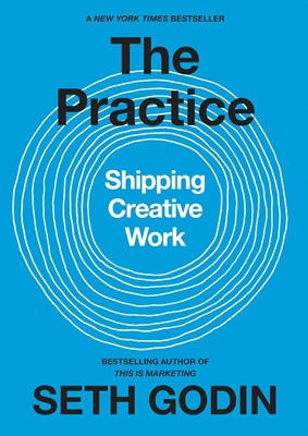 The Practice Shipping Creative Work