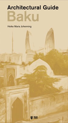 Architectural Guide: Baku