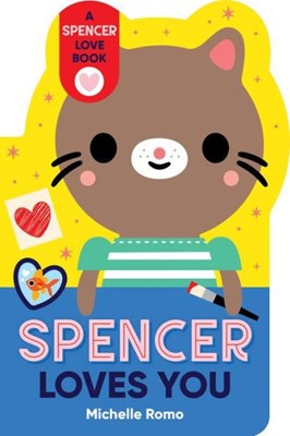Spencer Loves You (Board Book)