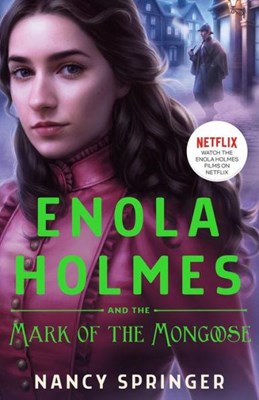Enola Holmes and the Mark of the Mongoos