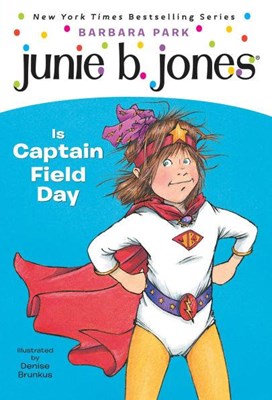 Junie B. Jones Is Captain Field Day (Paperback)