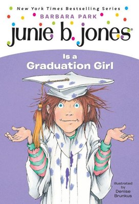 Junie B. Jones Is a Graduation Girl