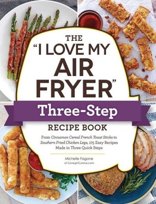 The 'I Love My Air Fryer' Three-Step Rec