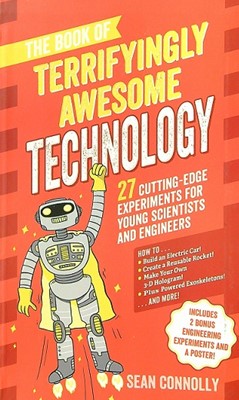 The Book of Terrifyingly Awesome Technol