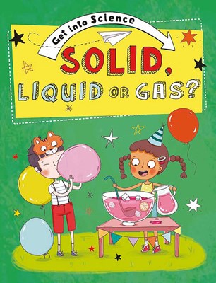 Solid Liquid or Gas (Paperback)