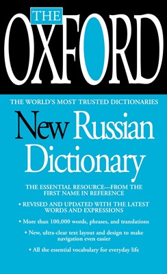 The Oxford New Russian Dictionary The Essential Resource, Revised and Updated