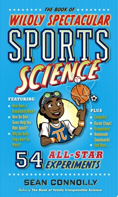 The Book of Wildly Spectacular Sports Science 54 All-Star Experiments