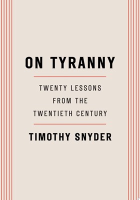 On Tyranny Twenty Lessons from the Twentieth Century