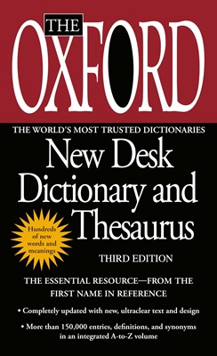 The Oxford New Desk Dictionary and Thesaurus Third Edition