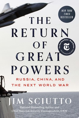 The Return of Great Powers Russia, China, and the Next World War