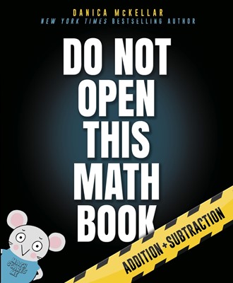 Do Not Open This Math Book Addition + Subtraction