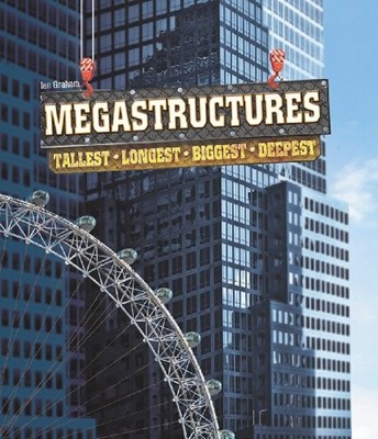 Megastructures Tallest, Longest, Biggest, Deepest