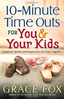 10-Minute Time Outs for You and Your Kids (Paperback)