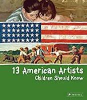 13 American Artists Children Should Know (Hardcover)