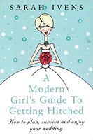 Modern Girl's Guide to Getting Hitched, A (Paperback)