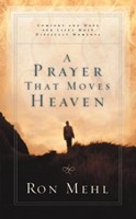 Prayer That Moves Heaven, A (Hardcover)