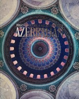 Images of Cultural & Natural Heritage of Azerbaijan
