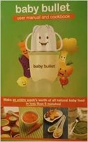 Baby Bullet User Manual and Cookbook