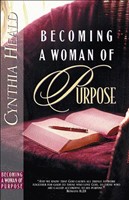 Becoming a Woman of Purpose (Paperback)