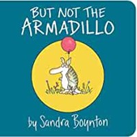 But Not the Armadillo (Hardcover)