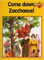 Come Down, Zacchaeus (Paperback)